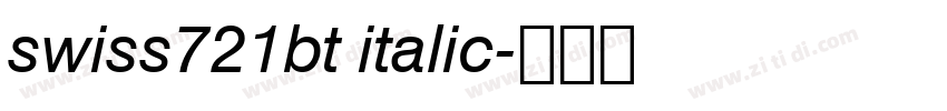 swiss721bt italic字体转换 swiss721bt italic字体转换